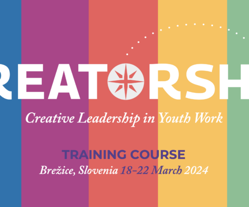 Koolitus “Creative Leadership in Youth Work” 18.-22.03 (Sloveenia)